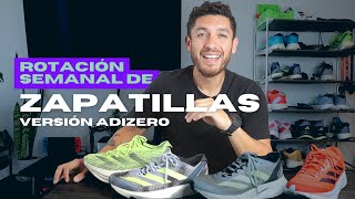 Mi rotación semanal de Zapatillas  - Versión Adidas Adizero