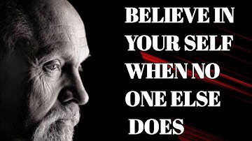Believe in Yourself When No One Else Does | A motivational video