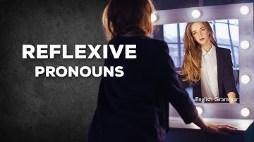 Reflexive Pronouns - English Grammar Made Easy