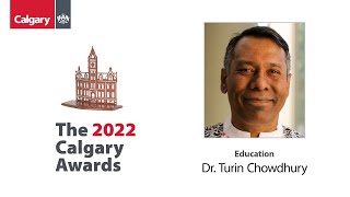 Education Award | 2022 Calgary Awards | Dr. Turin Chowdhury