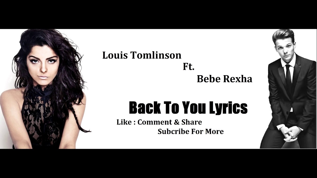 Louis Tomlinson - Back To You (Lyrics) [With Audio] ft. Bebe Rexha - YouTube