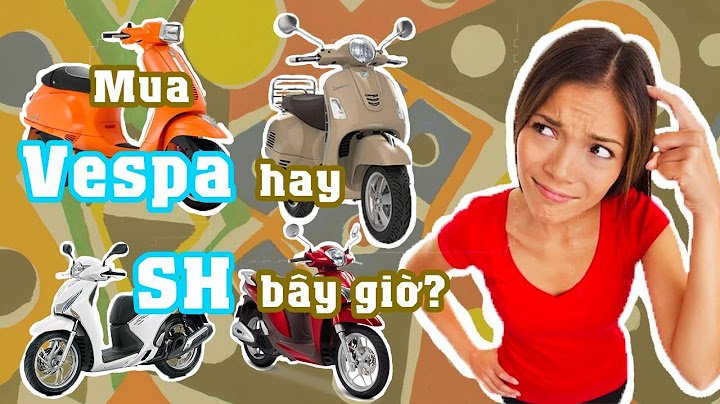 So sánh honda sh và vespa năm 2024