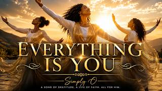 Everything Is You-Lyric Video