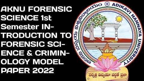 AKNU FORENSIC SCIENCE 1st Semester INTRODUCTION TO FORENSIC SCIENCE & CRIMINOLOGY MODEL PAPER 2022