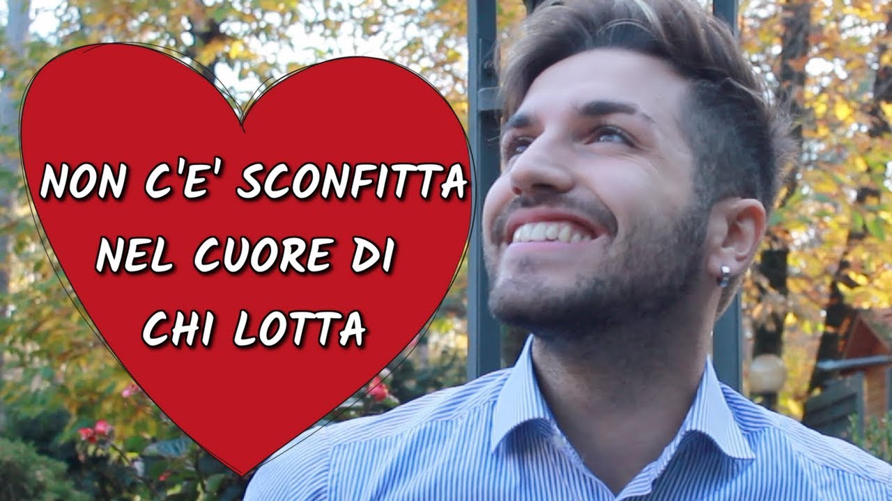 NON C'È SCONFITTA NEL CUORE DI CHI LOTTA YouTube NON C'È SCONFITTA NEL CUORE DI CHI LOTTA YouTube