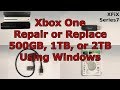 Xbox One Internal Hard Drive Repair or Replace Using Windows Series 7