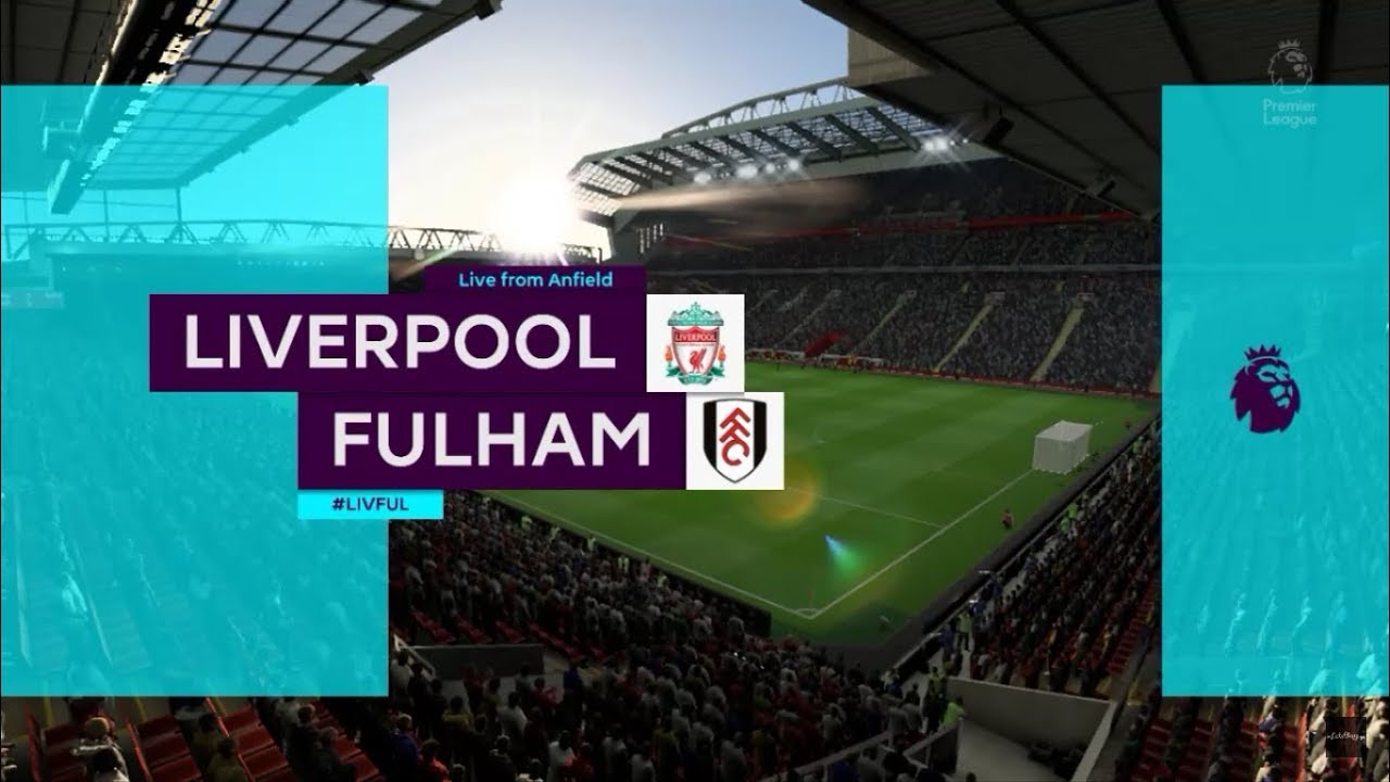 FIFA 19 - Liverpool Vs Fulham - Premier League - HD