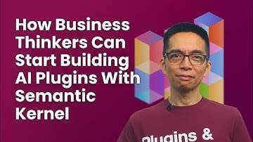 New course with Microsoft: How Business Thinkers Can Start Building AI Plugins With Semantic Kernel