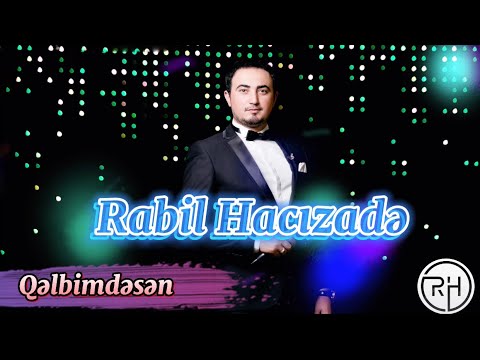 Rabil Hacizade - Qelbimdesen (Official Audio 2021)