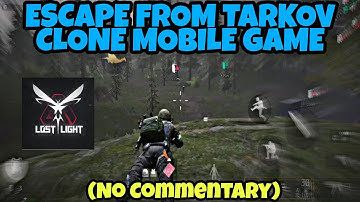 LOST LIGHT | Escape From Tarkov Clone Mobile Game Gameplay (No Commentary)