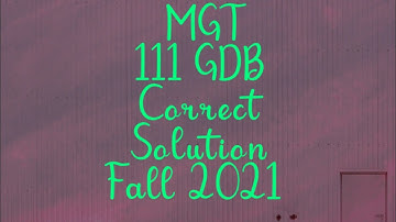 MGT111 GDB Solution || MGT111 GDB Solution Fall 2021 || @VuKnightRider