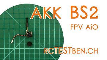 AKK BS2 FPV AiO RF Power Testing (25mW 48CH FPV all-in-one) - RCTESTBEN.CH