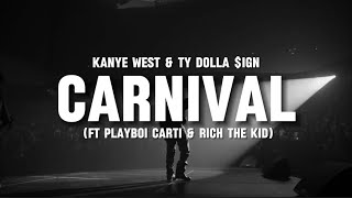 CARNIVAL  Kanye West & Ty Dolla $ign (ft Playboi Carti & Rich The Kid) (lyrics)