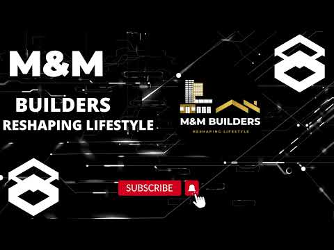 M&M BUILDERS WELCOME YOU ALL