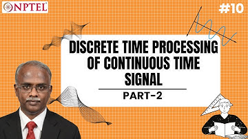 #10 Discrete Time Processing of Continuous Time Signal | Part 2 | Multirate DSP