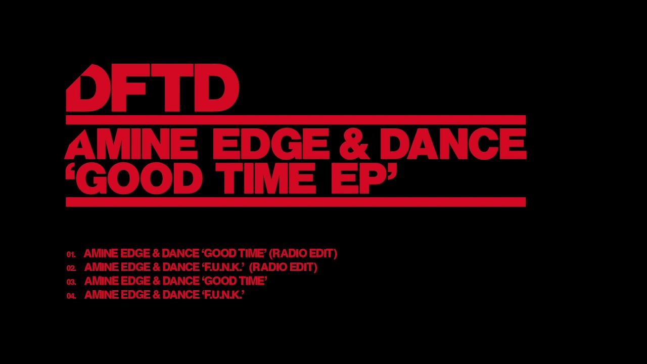 Amine Edge Dance Good Time Radio Edit Youtube