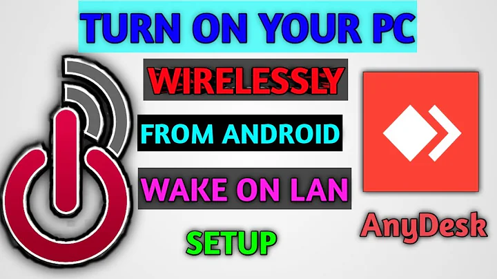 Turn on computer wirelessly from your Android phone || Wake On Lan setup in AnyDesk ||