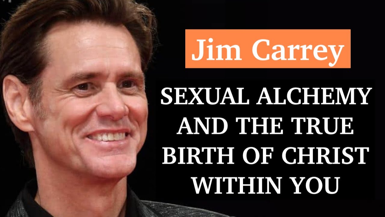 Jim Carrey   Sexual Alchemy  True Birth Of Christ Within You   Sacred Secretion   Santos Bonacci