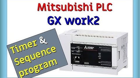 Belajar dasar PLC Mitsubishi - GX works 2 - Timer - sequence program