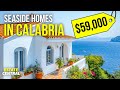 Amazing SEASIDE Homes In CALABRIA ITALY Under 70 000 Amazing SEASIDE Homes In CALABRIA ITALY Under 70 000