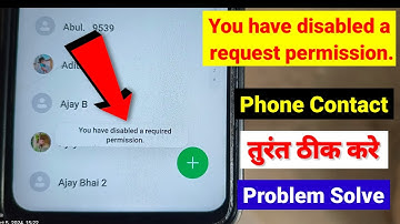 you have disabled a required permission Contacts Problem | Contact save or Delete nhi ho rha hai