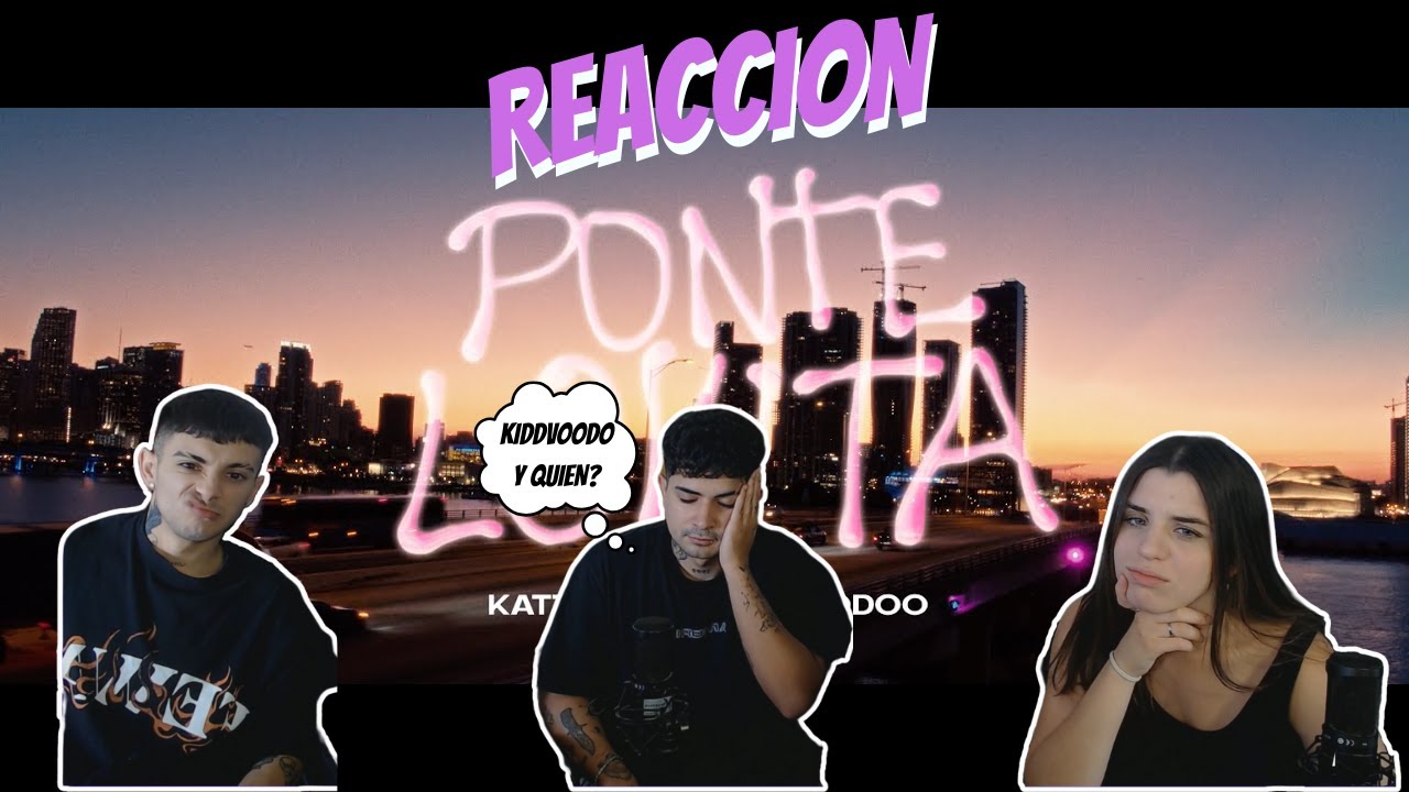 REACCION A KIDDVOODO FT KATTEYES con @Elforyy VALEN PRETTO