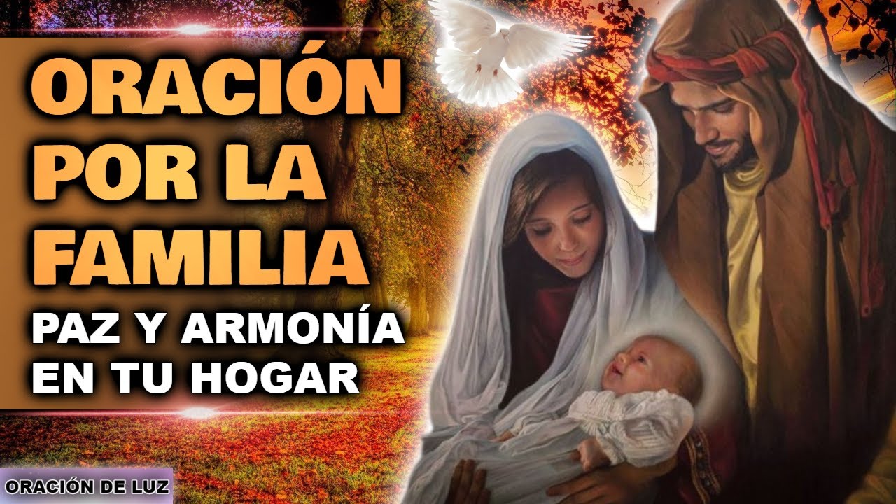 ORACIÓN POR LA FAMILIA 🙏 RECIBE PAZ Y ARMONÍA EN TU HOGAR 🙏 (MUY