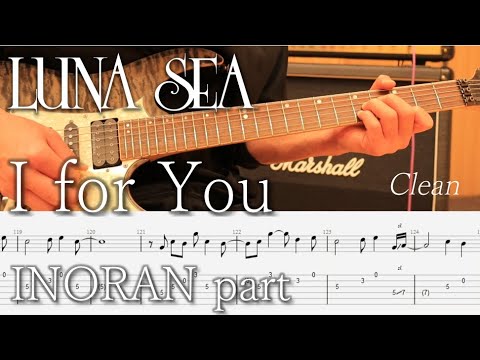 I For You Luna Sea Guitar Tab Inoran Part Tab Score Youtube