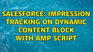 Salesforce: Impression tracking on dynamic content block with amp script