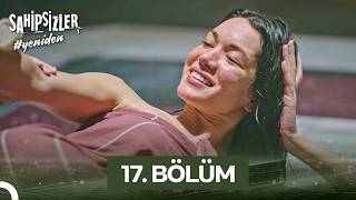 Sahipsizler 17. Bölüm | Artık Temiz Olacağız
