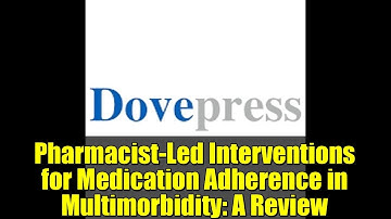 Pharmacist-Led Interventions for Medication Adherence in Multimorbidity: A Review