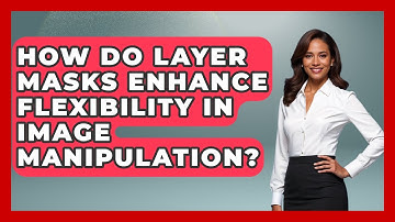 How Do Layer Masks Enhance Flexibility in Image Manipulation? | The Virtual Art Desk News