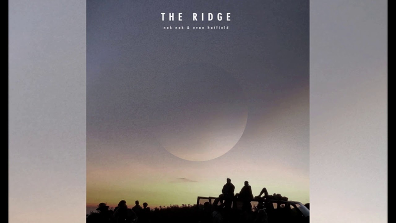Nok Ridge nok nok with Evan Hatfield - The Ridge (2021) - YouTube