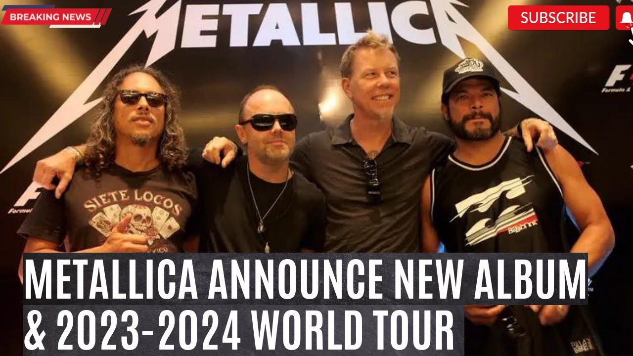 Metallica Announce New Album & 20232024 World Tour YouTube