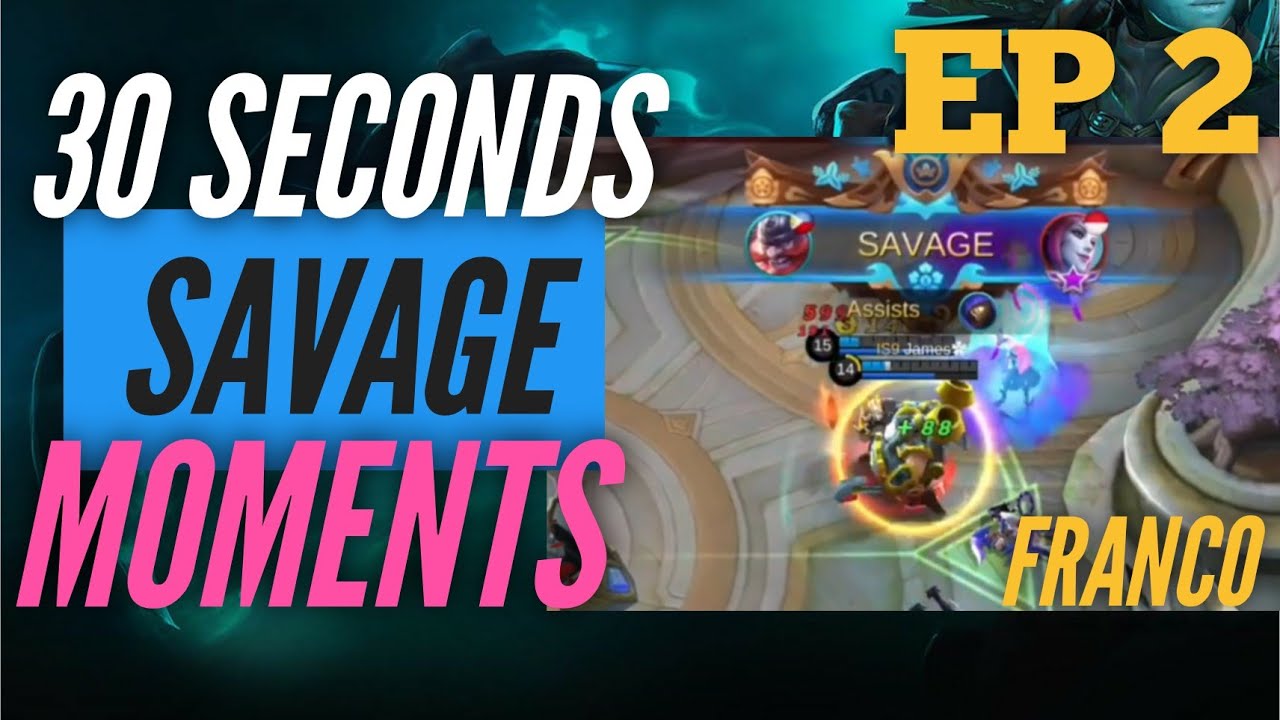 FRANCO SAVAGE MOMENTS MOBILE LEGENDS | EP2 | WTF 30 SECONDS SAVAGE