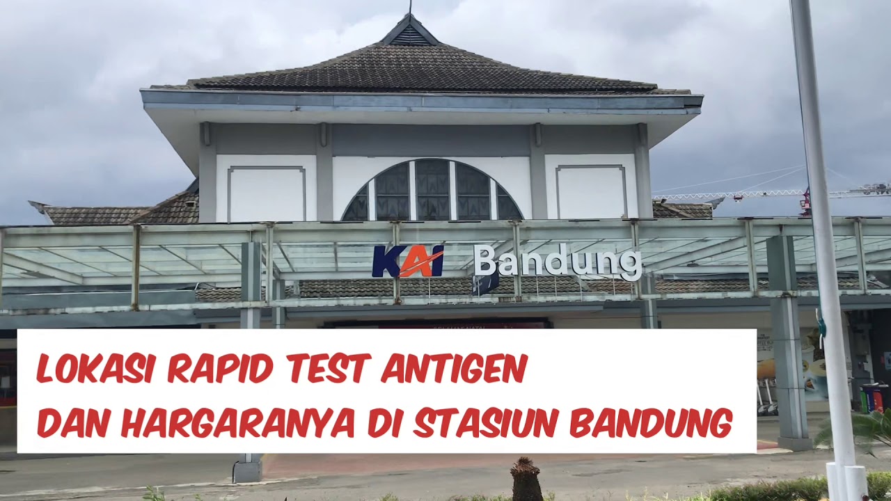 Rapid Antigen murah di Station KAI Bandung