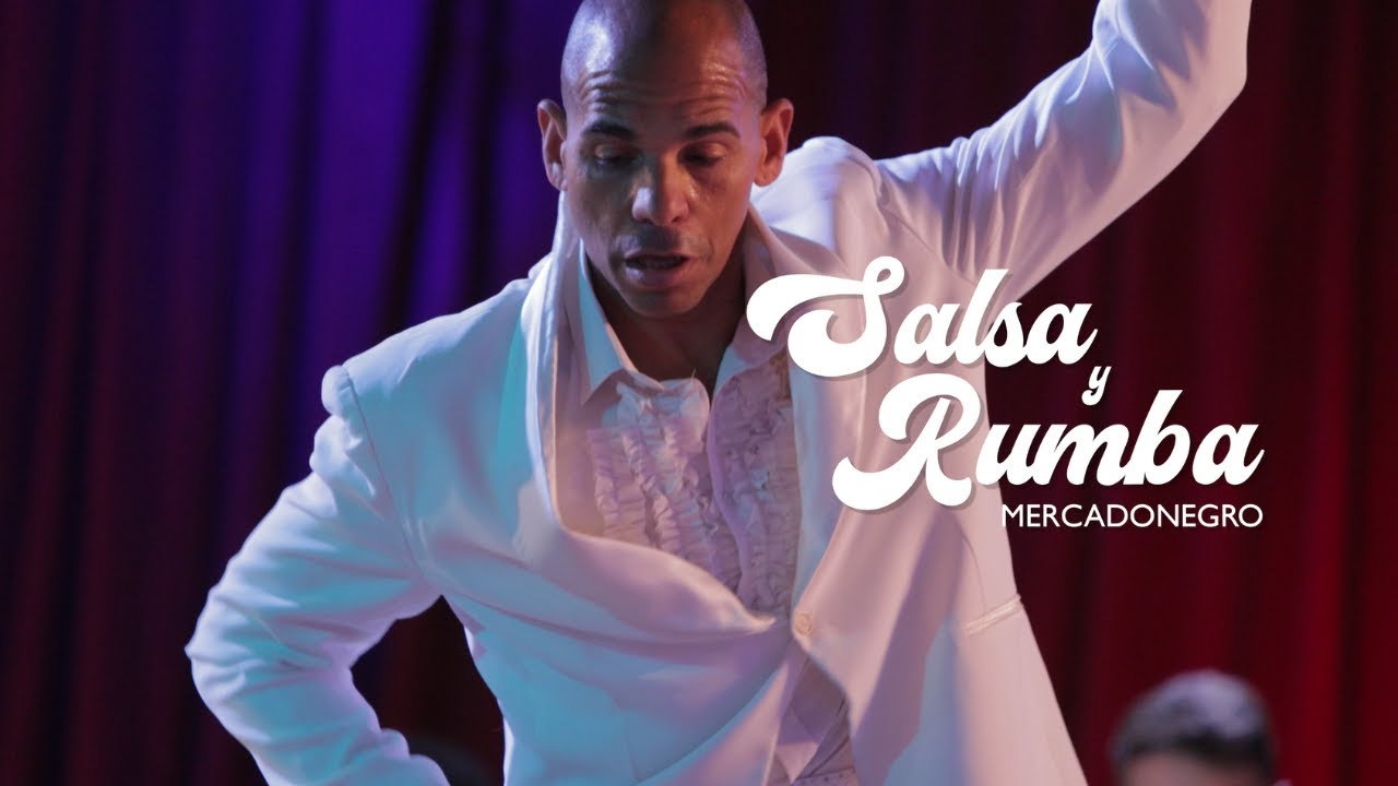 Mercadonegro - Salsa y Rumba (Video Oficial)