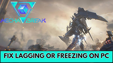 How To Fix Mecha BREAK Freezing, Stuttering or LOW FPS Drop on PC
