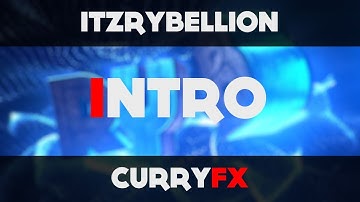 iTzRybellion | MY SHOP IS OPEN | Intro | CurryFx