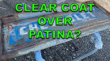 We clear coated over Patina | Preserve Patina with clear coat