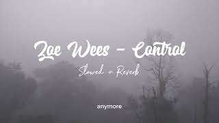 Download Lagu Zoe Wees - Control ( Slowed \u0026 Reverb ) MP3