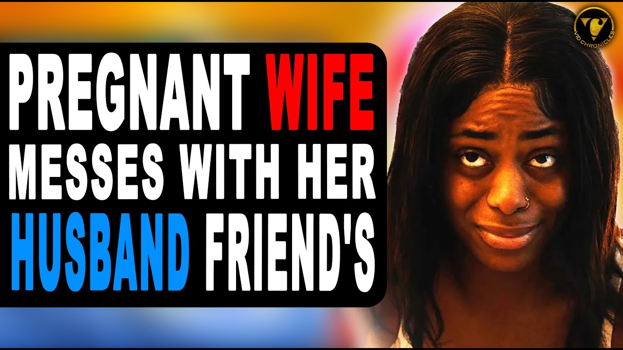 Pregnant Woman Messes With Husband Friend's, She Lives To Regret It.