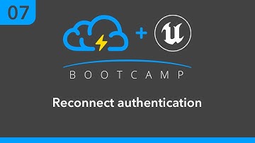 Unreal BootCamp 07: Reconnect authentication