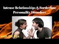 Intense Relationships & Borderline Personality Disorder