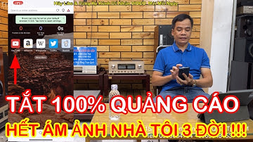CÁCH CHẶN QUẢNG CÁO  TRÊN YOU TUBE Tiến Dũng Audio Sài Gòn