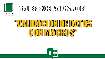 Excel Avanzado 5 "Como hacer una validacion de datos con Macros"