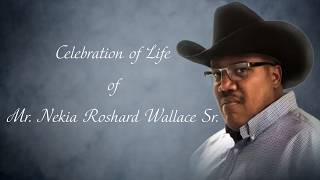 Home Going Service for Mr. Nekia Richard Wallace Sr.