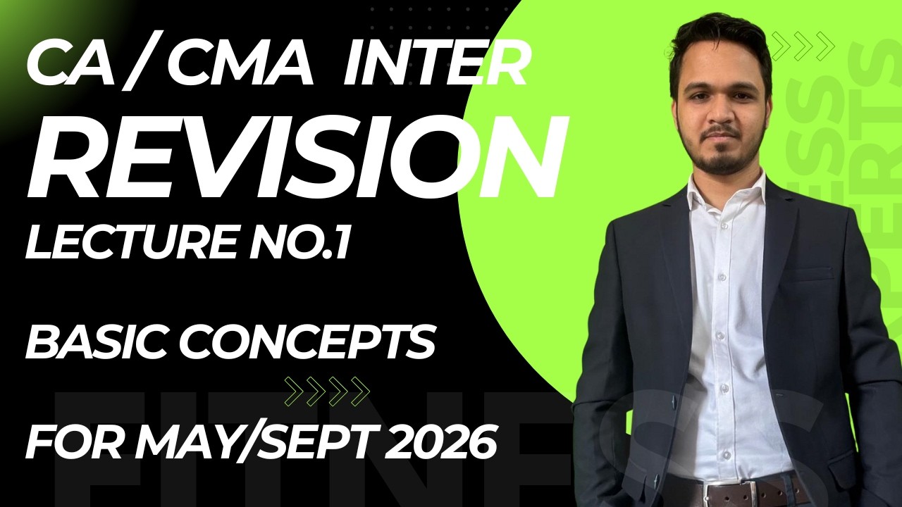 DT CA/CMA INTER REVISION FOR MAY & SEPT 2026/JAN 2027 I BASIC CONCEPTS I CA Abhijit Sahoo