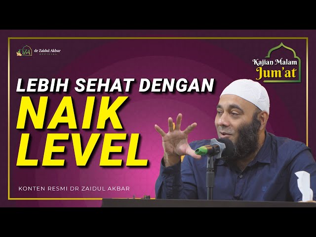 [KAJIAN MALAM JUMAT] - Lebih Sehat Dengan Naik Level - dr. Zaidul Akbar Official class=