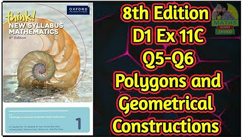 Q5-Q6 || Ex-11C || D1-8th edition || Polygons and Geometrical constructions